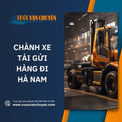 Xe tải chuyển hàng đi Hà Nam